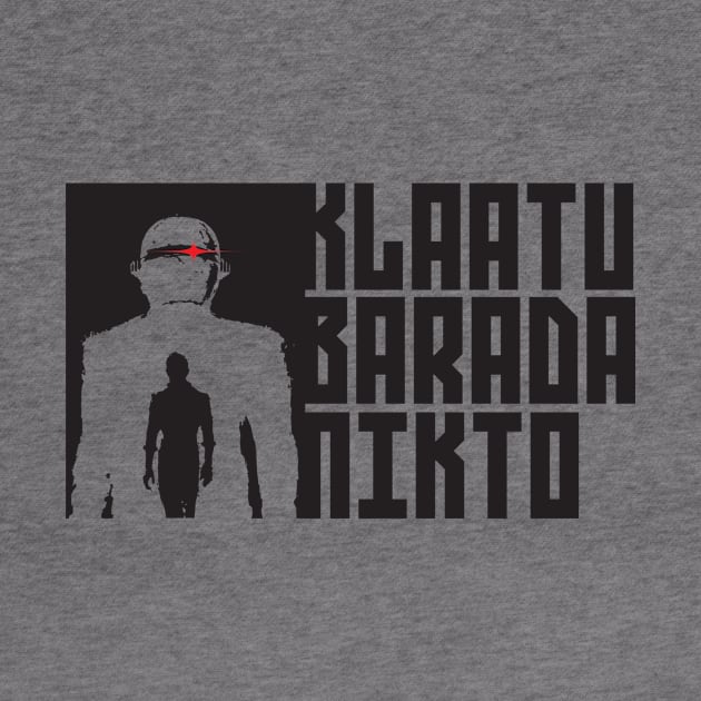 Klaatu Barada Nikto by silvercloud